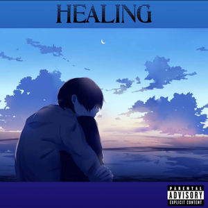 Healing (Explicit)