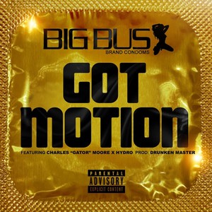 Got Motion (feat. Hydro & Charles “gator” Moore) (Explicit)