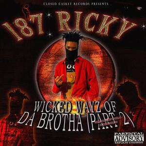 WICKED WAYZ OF DA BROTHA PART 2 (Explicit)