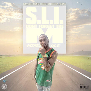 S.L.I Don't Forget the M (Explicit)