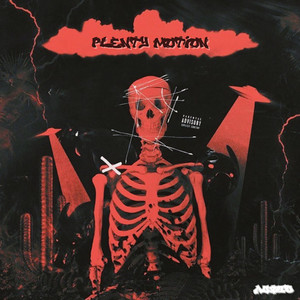 Plenty Motion (Explicit)