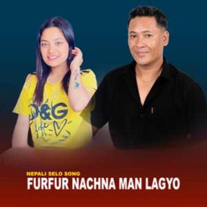 Furfur Nachna Man Lagyo