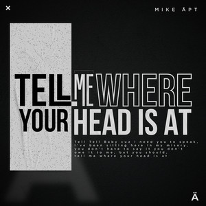 Tell Me Where Your Head Is At