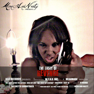 Mean and Nasty Presents: the Taste of Revenge (Explicit)