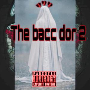 The Bacc Dor 2 (Explicit)