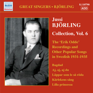 BJORLING, Jussi: Bjorling Collection, Vol. 6: The Erik Odde Pseudonym Recordings and Other Popular Works (1931-1935)