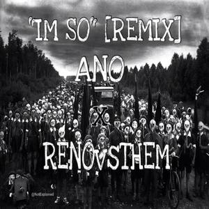 I'm So (feat. Renovsthem) (Explicit)