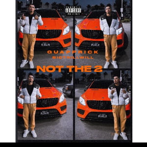 Not The 2 (feat. BigTrillWill) (Explicit)