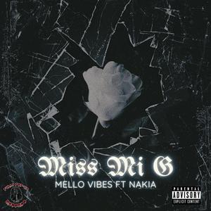 MISS MI G (feat. NAKIA) [Explicit]