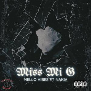 MISS MI G (feat. NAKIA) (Explicit)