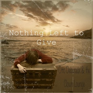 Nothing Left to Give (feat. Jackie Padich) [Explicit]