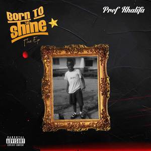 Born To Shine (Explicit)