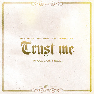 Trust me (feat. 2Marley) [Explicit]