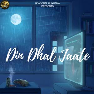 Din Dhal Jaate (LoFi Version)
