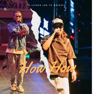 How How (feat. Db Yo Majesty)