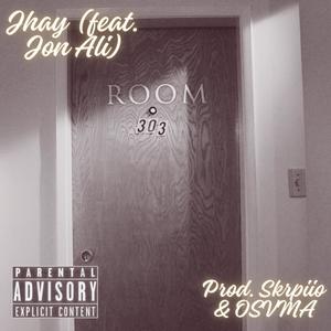Room 303 (feat. Jon Ali) (Explicit)