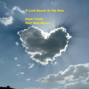 If Love Begins in the Mind (feat. Keir Necole)