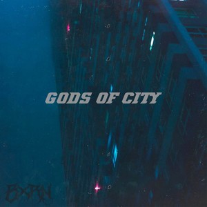 Gods of City (Explicit)