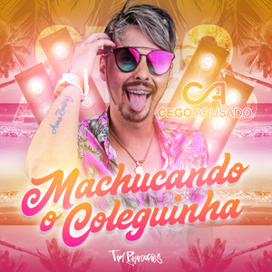 Machucando o Coleguinha (Explicit)