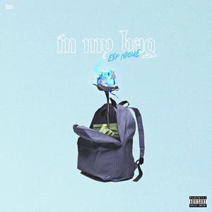 In My Bag (Explicit)