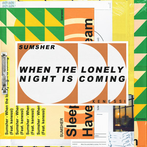 When The Lonely Night Is Coming (feat. kenessi)