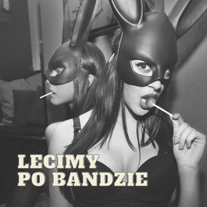 Lecimy po bandzie (Explicit)