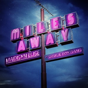 Miles Away (feat. Charlie Boy Gang)