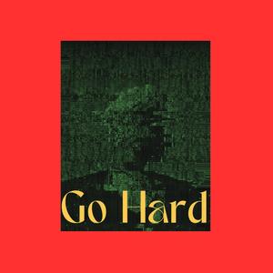 Go Hard (Explicit)