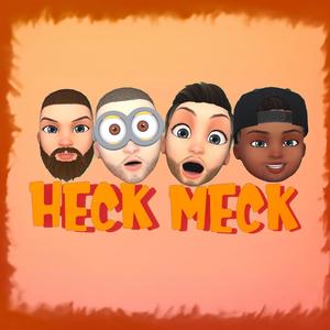 Heck Meck (Explicit)