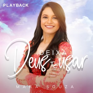 Deixa Deus Te Usar (Playback)