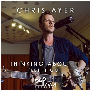 Thinking About It (Let It Go)(Popvilla Sessions)