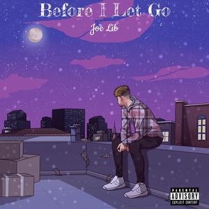 Before I Let Go (Explicit)