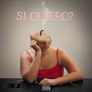 Si Quiero? (Explicit)
