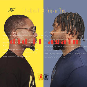 Did It Again (feat. Yung Tre) (Explicit)