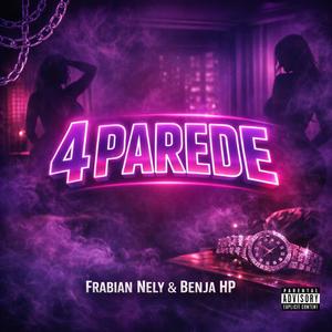 4 PAREDE (feat. Benja HP) (Explicit)