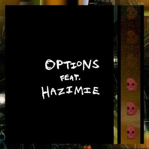 Options (feat. Hazimie) [Explicit]