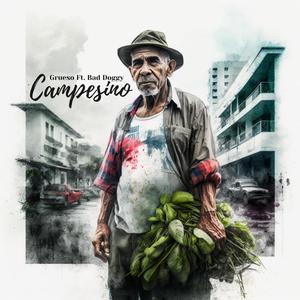 Campesino (feat. Bad Doggy) [Explicit]