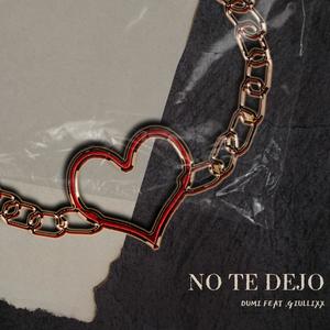 No te dejo (feat. Giullixx)