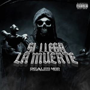 Si Llega La Muerte (Explicit)