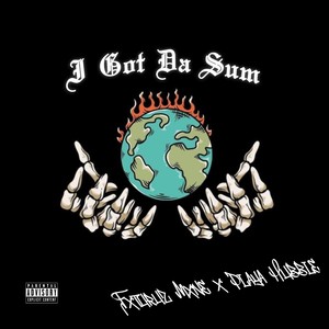 I Got Da Sum (Explicit)