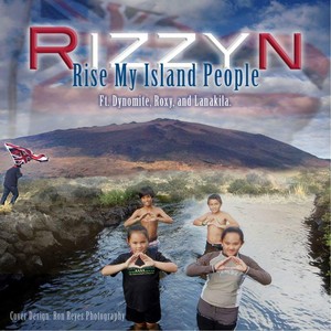 Rise My Island People (feat. Dynomite, Roxy & Lanakila)