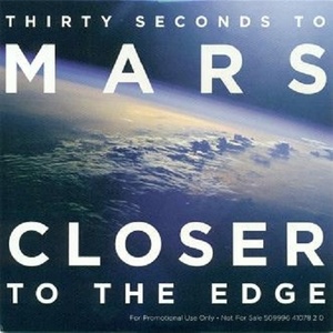 Thirty Seconds to Mars - Closer To The Edge (Radio Edit)