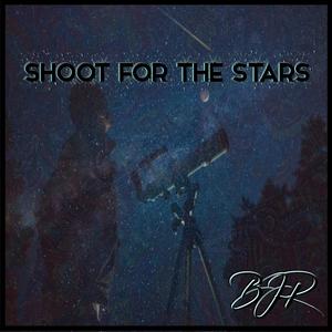 SHOOT FOR THE STARS (Explicit)