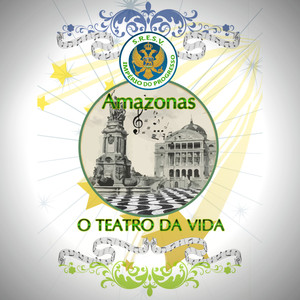 Amazonas, o Teatro da Vida