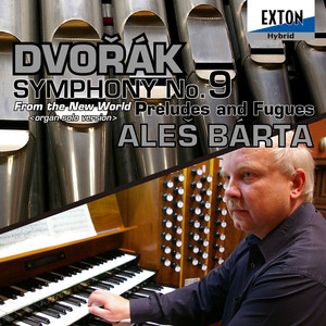 Dvořák: Symphony No.9 "From the New World" <Organ Solo ver.> etc.