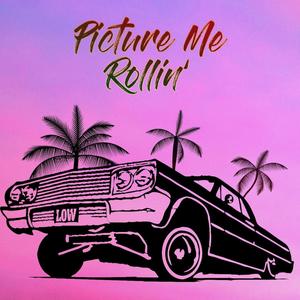 Picture Me Rollin' (feat. Darrin Willz) [Explicit]