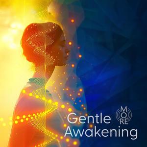 Gentle Awakening