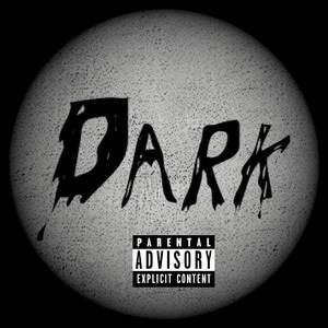 Dark (Explicit)