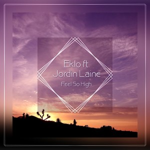 Feel so High(feat. JordinLaine)