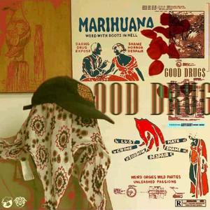 GOOD DRUG$ (Explicit)